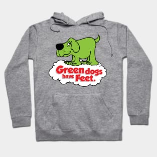 Green Dogs Have Feet Hoodie